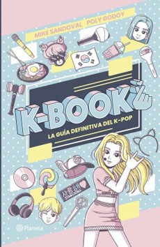 K BOOK LA GUIA DEFINITIVA DEL K POP
