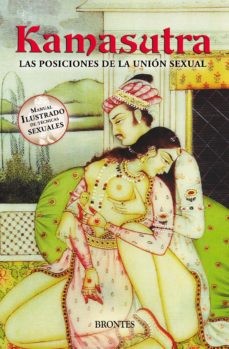 KAMASUTRA. LAS POSICIONES DE LA UNION SEXUAL