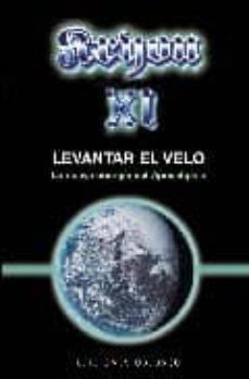 KRYON XI: LEVANTAR EL VELO: LA NUEVA ENERGIA DEL APOCALIPSIS