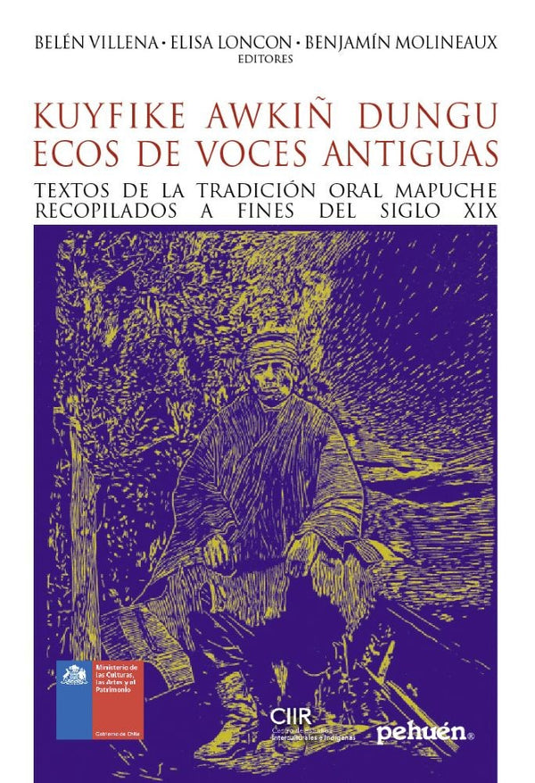 KUYFIKE AWKIÑ DUNGU. ECOS DE VOCES ANTIGUAS.TEXTOS DE LA TRADICION