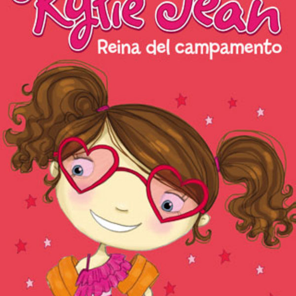 KYLIE JEAN - REINA DEL CAMPAMENTO