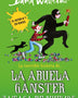 LA ABUELA GANSTER ATACA DE NUEVO