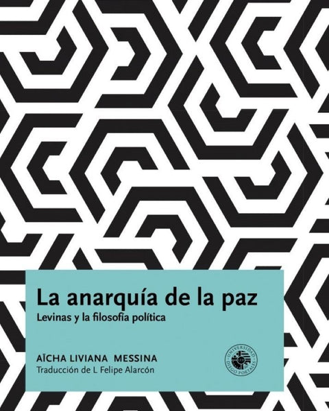 LA ANARQUIA DE LA PAZ LEVINAS Y LA FILOSOFIA POLITICA