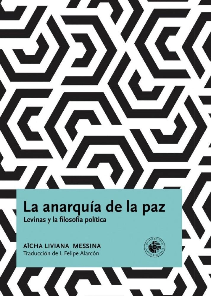 LA ANARQUIA DE LA PAZ LEVINAS Y LA FILOSOFIA POLITICA