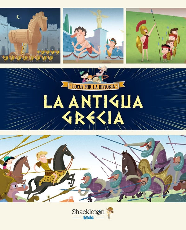 LA ANTIGUA GRECIA (LOCOS POR LA HISTORIA)