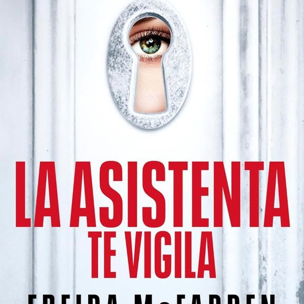 LA ASISTENTA TE VIGILA