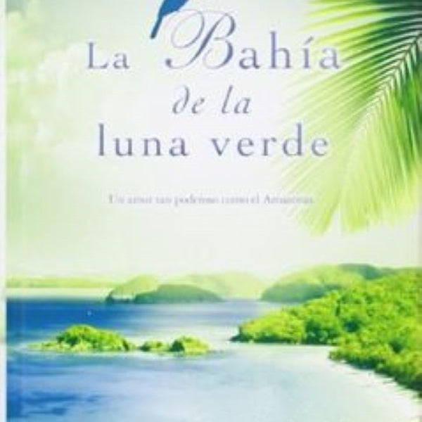 LA BAHIA DE LA LUNA VERDE