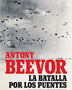 LA BATALLA POR LOS PUENTES