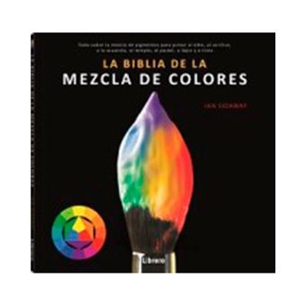 LA BIBLIA DE LA MEZCLA DE COLORES