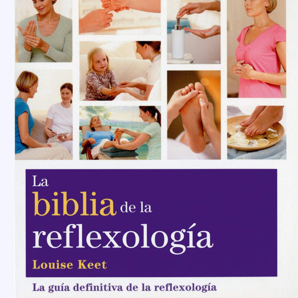 LA BIBLIA DE LA REFLEXOLOGIA