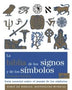 LA BIBLIA DE LOS SIGNOS Y DE LOS SIMBOLOS: GUIA ESENCIAL SOBRE EL MUNDO DE LOS SIMBOLOS