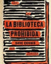 LA BIBLIOTECA PROHIBIDA