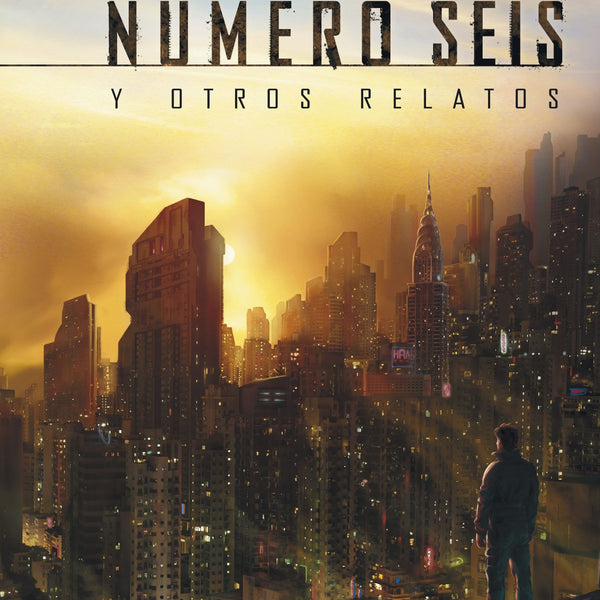 LA BOMBA NUMERO SEIS Y OTROS RELATOS