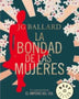LA BONDAD DE LAS MUJERES