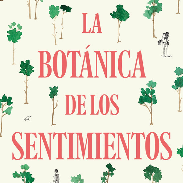 LA BOTANICA DE LOS SENTIMIENTOS