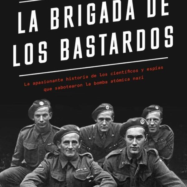 LA BRIGADA DE LOS BASTARDOS
