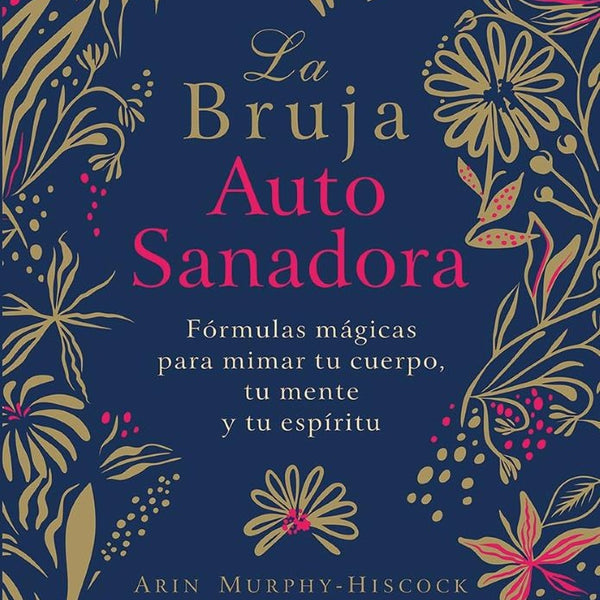 LA BRUJA AUTOSANADORA