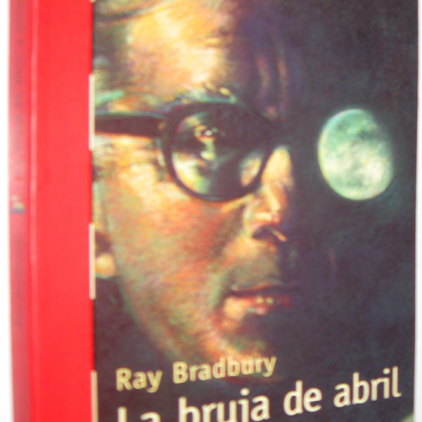 LA BRUJA DE ABRIL Y OTROS CUENTOS