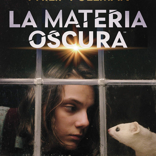 LA BRUJULA DORADA (RELANZAMIENTO)LA MATERIA OSCURA