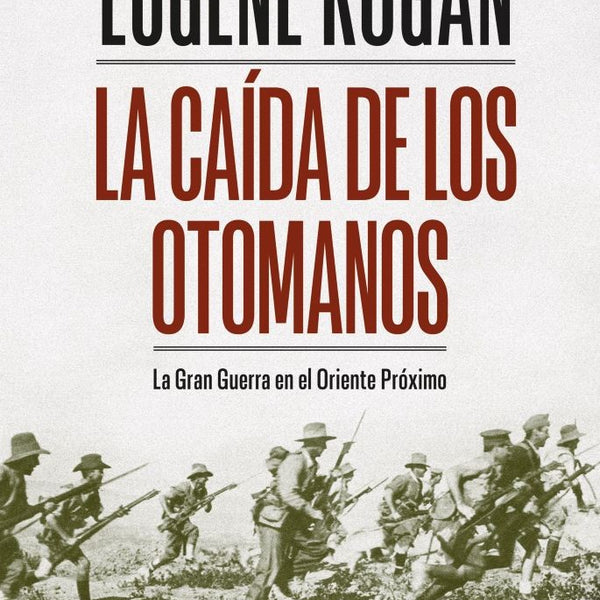 LA CAIDA DE LOS OTOMANOS