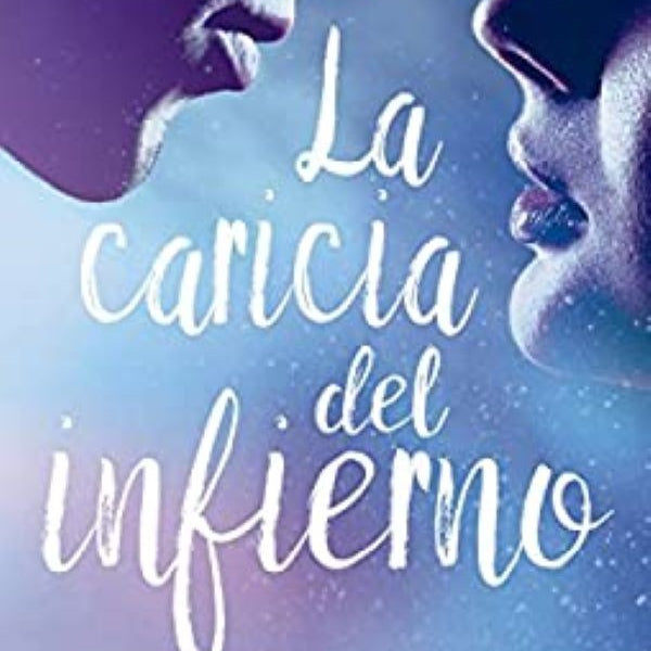 LA CARICIA DEL INFIERNO (ELEMENTOS OSCUROS 2)