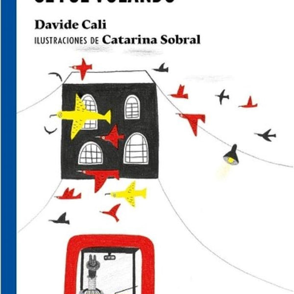 LA CASA QUE SE FUE VOLANDO