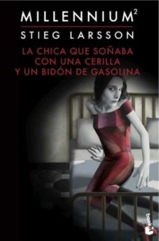 LA CHICA QUE SOÑABA CON UNA CERILLA Y UN BIDON DE GASOLINA