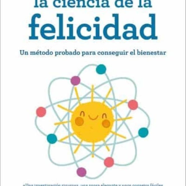 LA CIENCIA DE LA FELICIDAD