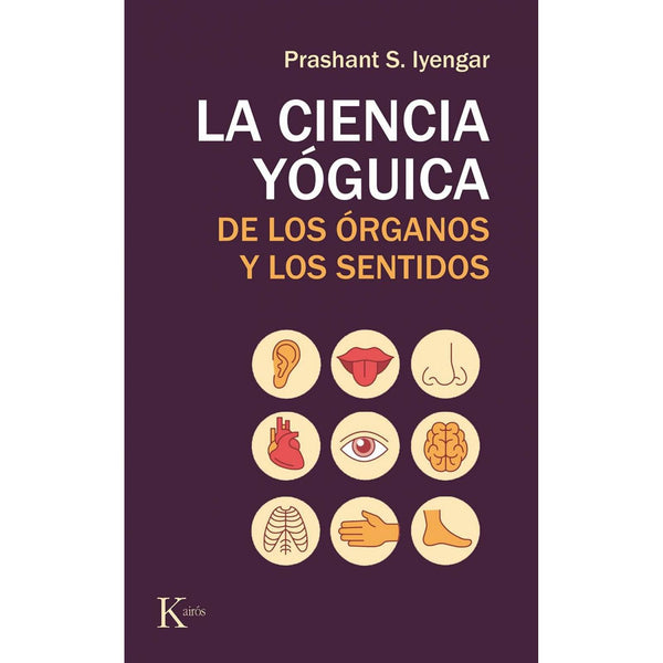 LA CIENCIA YOGUICA DE LOS ORGANOS Y LOS SENTIDOS