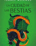 LA CIUDAD DE LAS BESTIAS