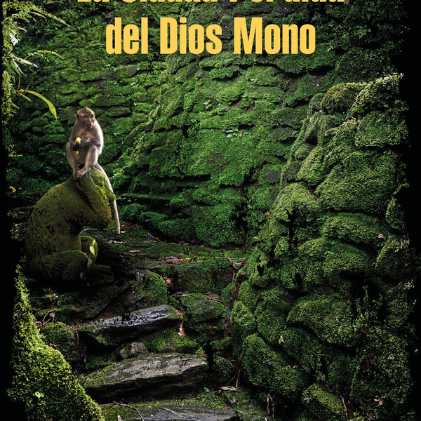 LA CIUDAD PERDIDA DEL DIOS MONO