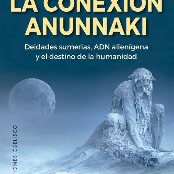 LA CONEXION ANUNNAKI