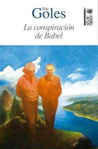 LA CONSPIRACION DE BABEL