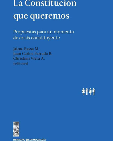 LA CONSTITUCION QUE QUEREMOS