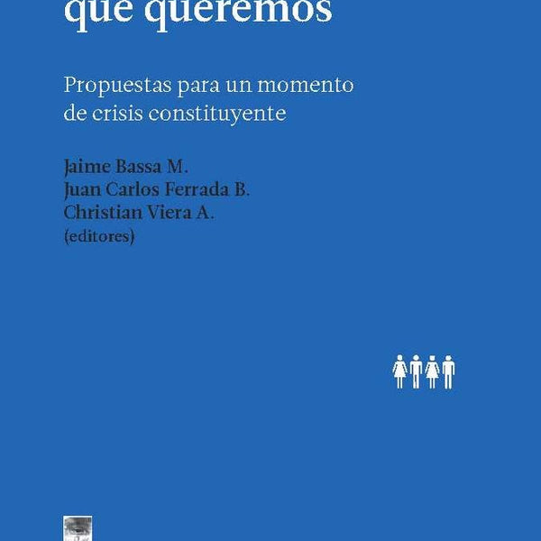 LA CONSTITUCION QUE QUEREMOS