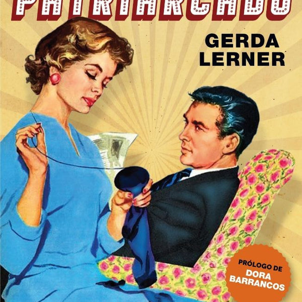 LA CREACION DEL PATRIARCADO