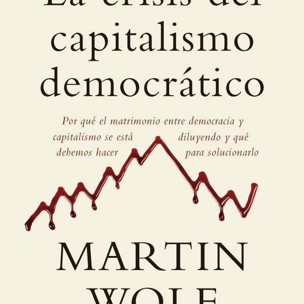 LA CRISIS DEL CAPITALISMO DEMOCRATICO
