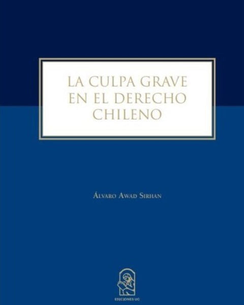 LA CULPA GRAVE EL DERECO CHILE