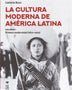 LA CULTURA MODERNA DE AMERICA LATINA