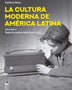 LA CULTURA MODERNA DE AMERIVA LATINA. VOL II