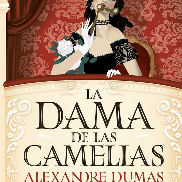 LA DAMA DE LAS CAMELIAS (A. DUMAS)