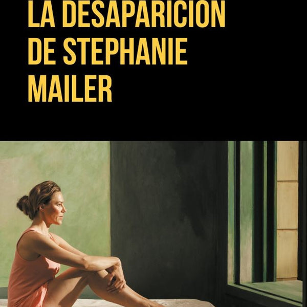LA DESAPARICION DE STEPHANIE MAILER
