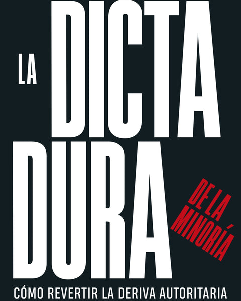 LA DICTADURA DE LA MINORÍA