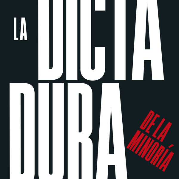 LA DICTADURA DE LA MINORÍA