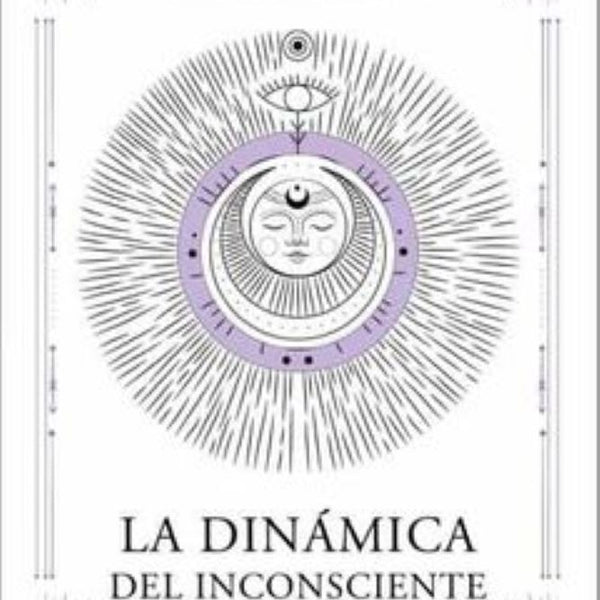 LA DINAMICA DEL INCONSCIENTE