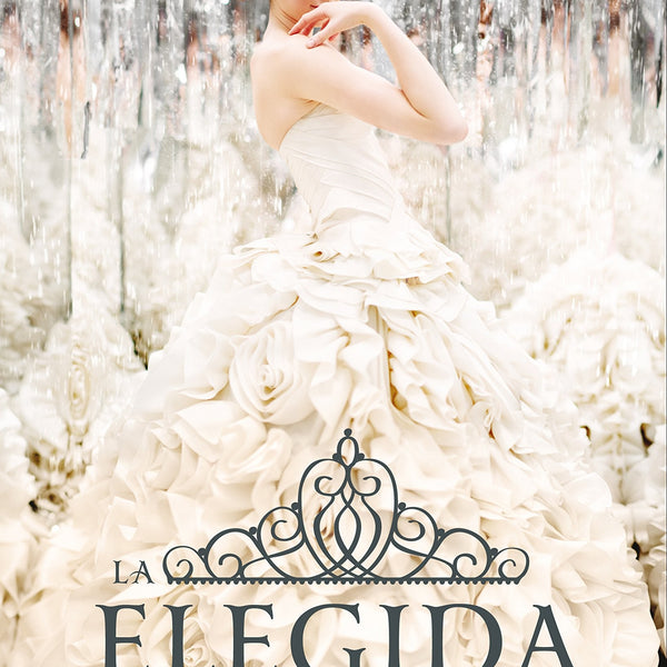 LA ELEGIDA ( LA SELECCIÓN 3)