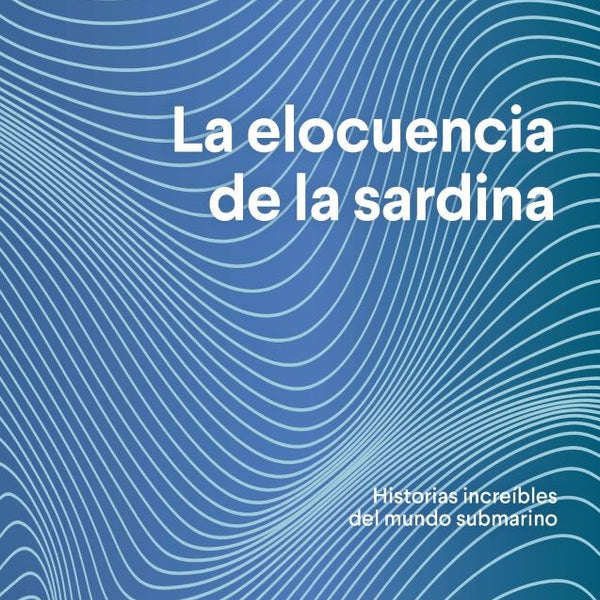 LA ELOCUENCIA DE LA SARDINA