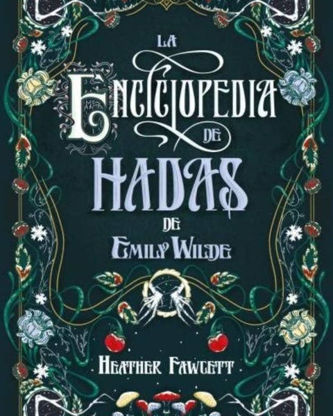 LA ENCICLOPEDIA DE HADAS DE EMILY WILDE