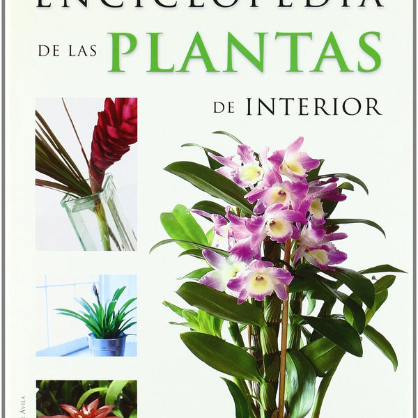 LA ENCICLOPEDIA DE LAS PLANTAS DE INTERIOR