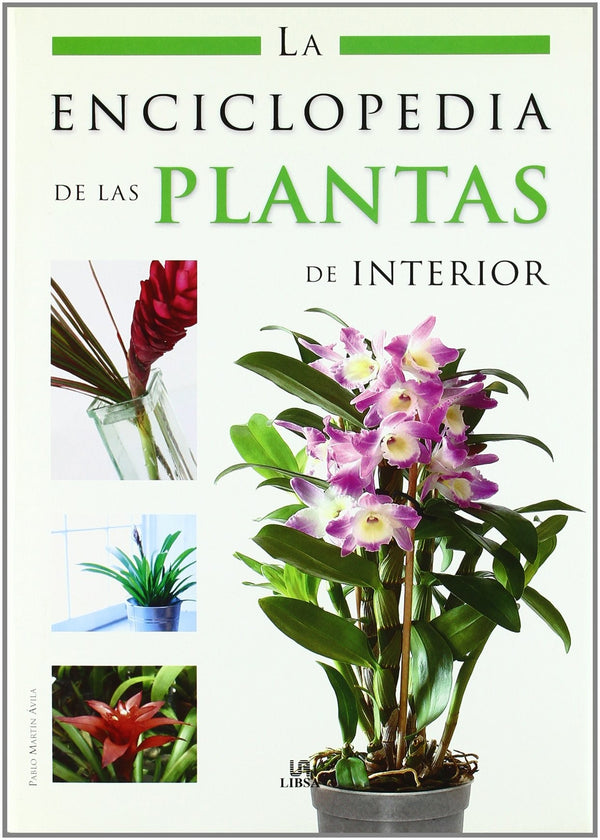 LA ENCICLOPEDIA DE LAS PLANTAS DE INTERIOR